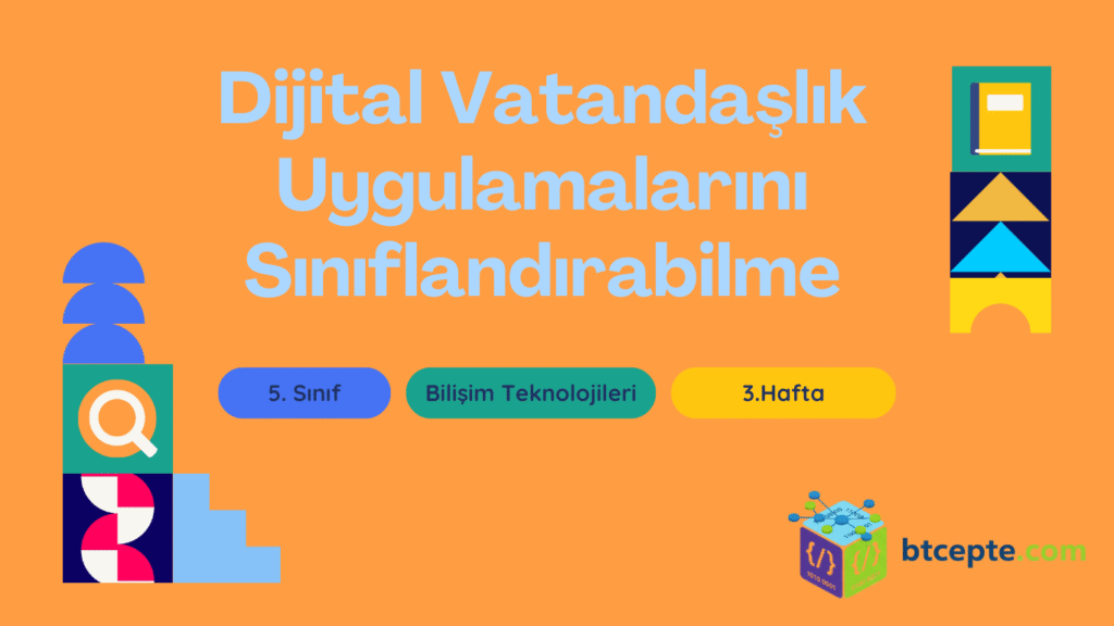 Dijital Vatandaşlık Uygulamalarını Sınıflandırabilme