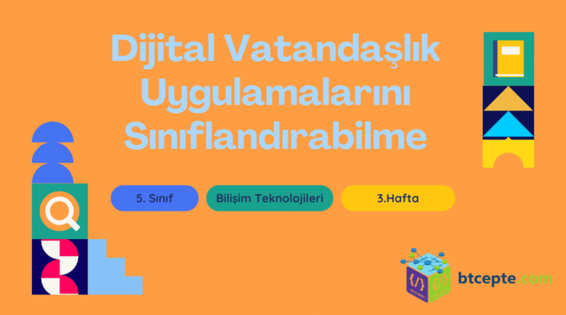 Dijital Vatandaşlık Uygulamalarını Sınıflandırabilme