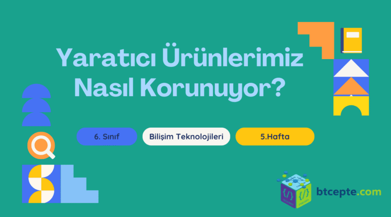 Yaratıcı Ürünlerimizi Nasıl Koruruz? Telif hakkı
