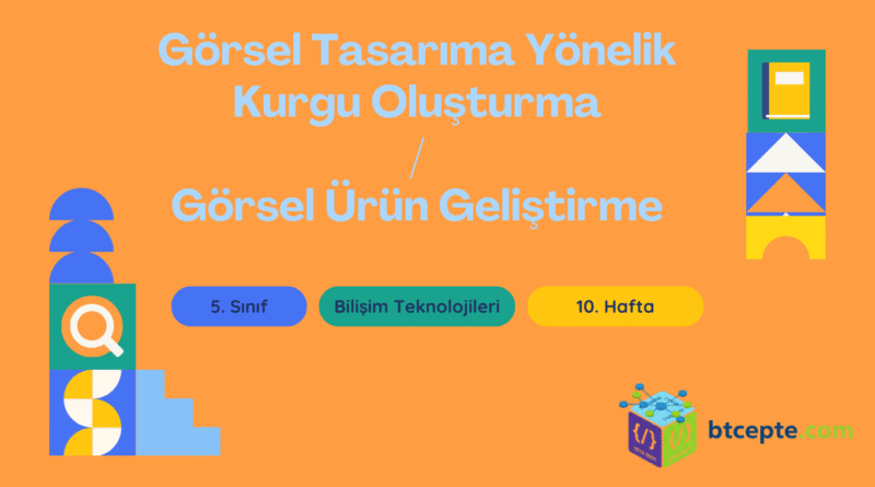 5. Sınıf Bilişim Teknolojileri Görsel ürün Oluşturma