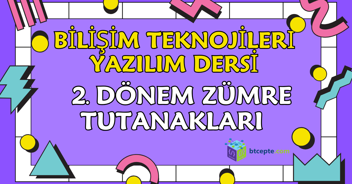 Bilişim Teknolojileri ve Yazılım Dersi 2. Dönem Zümre Tutanakları - Bt ...